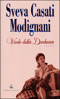Libro Vicolo della Duchesca di Sveva Casati Modignani - ean 9788820032319 - Sperling & Kupfer