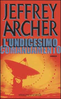 Libro undicesimo comandamento di Jeffrey Archer - ean 9788820032517 - Sperling & Kupfer