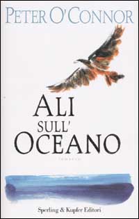 Libro Ali sull'Oceano di Peter O'Connor - ean 9788820032951 - Sperling & Kupfer