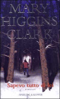 Libro Sapevo tutto di lei di Mary Higgins Clark - ean 9788820032968 - Sperling & Kupfer