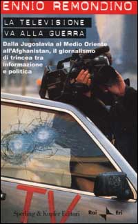 Libro televisione va alla guerra di Ennio Remondino - ean 9788820033354 - Sperling & Kupfer