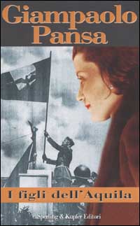 Libro figli dell'Aquila di Giampaolo Pansa - ean 9788820034184 - Sperling & Kupfer
