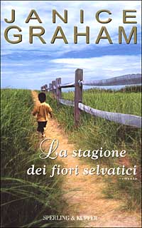 Libro stagione dei fiori selvatici di Janice Graham - ean 9788820034214 - Sperling & Kupfer