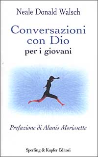 Libro Conversazioni con Dio per i giovani di Neale Donald Walsch - ean 9788820034252 - Sperling & Kupfer