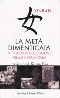 Libro metà dimenticata di Xinran - ean 9788820034368 - Sperling & Kupfer
