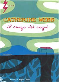 Libro mago dei sogni di Catherine Webb - ean 9788820034481 - Sperling & Kupfer
