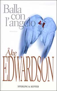 Libro Balla con l'angelo di Åke Edwardson - ean 9788820034559 - Sperling & Kupfer