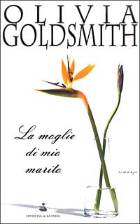 Libro moglie di mio marito di Olivia Goldsmith - ean 9788820034689 - Sperling & Kupfer