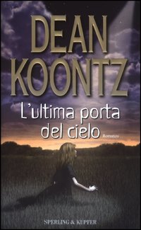 Libro ultima porta del cielo di Dean R. Koontz - ean 9788820035068 - Sperling & Kupfer
