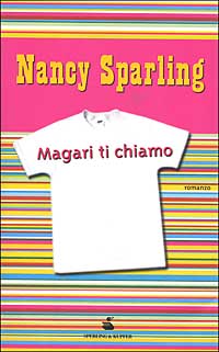 Libro Magari ti chiamo di Nancy Sparling - ean 9788820035075 - Sperling & Kupfer