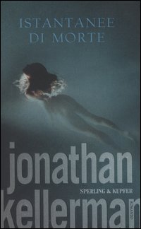 Libro Istantanee di morte di Jonathan Kellerman - ean 9788820036171 - Sperling & Kupfer