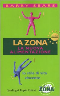 Libro Zona. La nuova alimentazione di Barry Sears - ean 9788820036270 - Sperling & Kupfer
