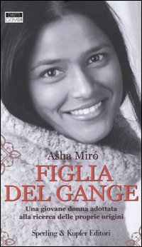Libro Figlia del Gange di Asha Miró - ean 9788820036423 - Sperling & Kupfer