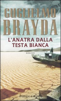 Libro anatra dalla testa bianca di Guglielmo Brayda - ean 9788820036447 - Sperling & Kupfer