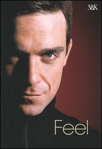 Libro Feel. Robbie Williams di Chris Heath - ean 9788820037246 - Sperling & Kupfer