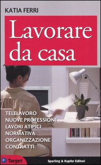 Libro Lavorare da casa. Telelavoro