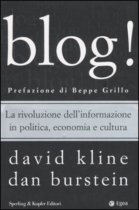 Libro Blog! di David Kline; Dan Burstein - ean 9788820041441 - Sperling & Kupfer