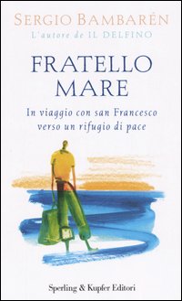 Libro Fratello mare di Sergio Bambarén - ean 9788820041601 - Sperling & Kupfer