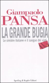 Libro grande bugia di Giampaolo Pansa - ean 9788820041694 - Sperling & Kupfer
