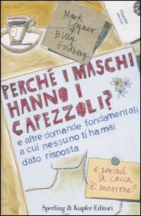 Libro Perché i maschi hanno i capezzoli? di Mark Leyner; Billy Goldberg - ean 9788820041885 - Sperling & Kupfer