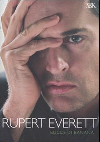 Libro Bucce di banana di Rupert Everett - ean 9788820043872 - Sperling & Kupfer
