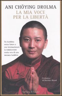 Libro mia voce per la libertà di Ani Chöying Drolma - ean 9788820046071 - Sperling & Kupfer