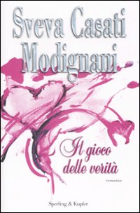 Libro gioco delle verità di Sveva Casati Modignani - ean 9788820047061 - Sperling & Kupfer