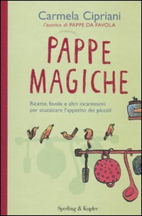 Libro Pappe magiche. Ricette