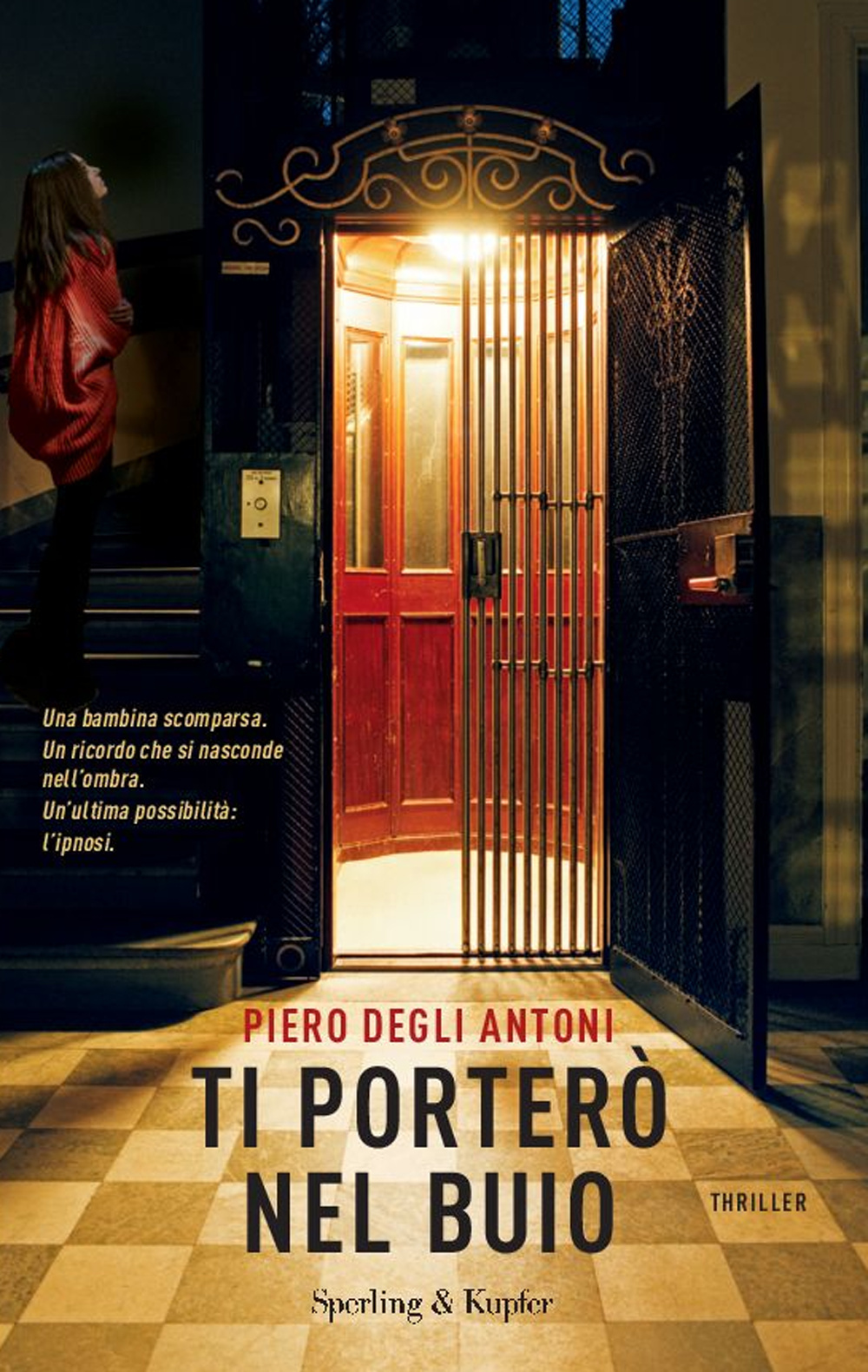 Libro Ti porterò nel buio di Piero Degli Antoni - ean 9788820058302 - Sperling & Kupfer