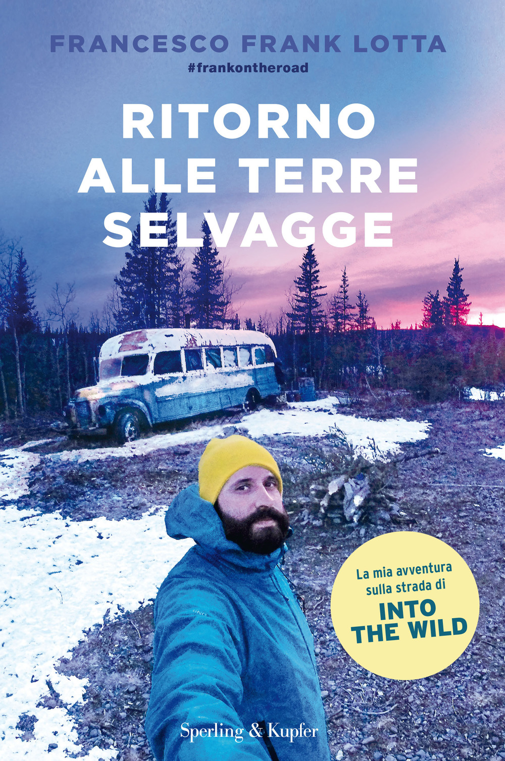 Libro Ritorno alle terre selvagge di Francesco Frank Lotta - ean 9788820064372 - Sperling & Kupfer