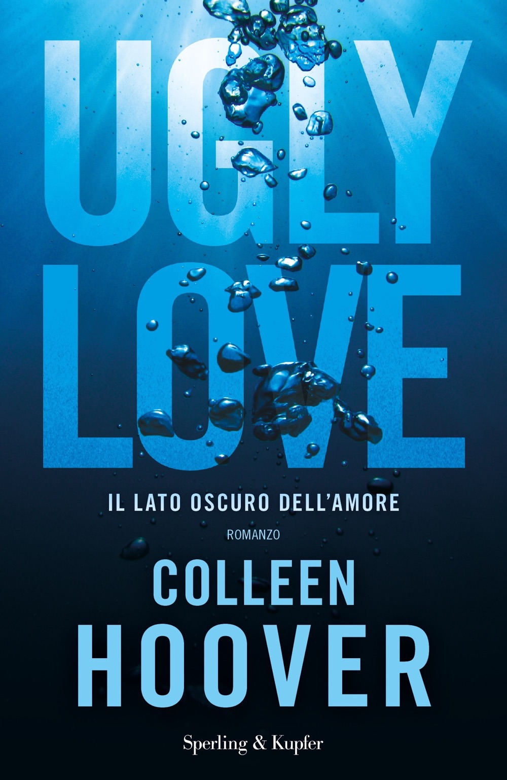 Libro Ugly Love. Ediz. italiana di Colleen Hoover - ean 9788820076559 - Sperling & Kupfer