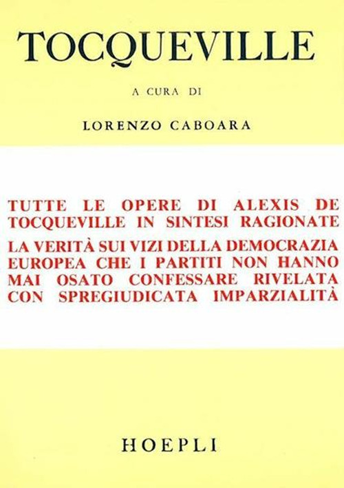 Libro Democrazia e libertà di Alexis de Tocqueville - ean 9788820314910 - Hoepli