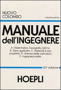 Libro Nuovo Colombo. Manuale dell'ingegnere di Giuseppe Colombo - ean 9788820323196 - Hoepli