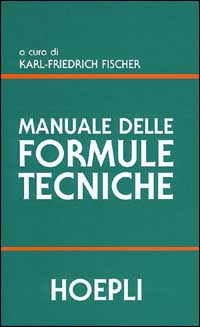 Libro Manuale delle formule tecniche di  - ean 9788820327316 - Hoepli