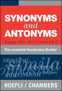 Libro Synonyms and Antonyms. English Dictionary. The essential Vocabulary Builder di  - ean 9788820335793 - Hoepli