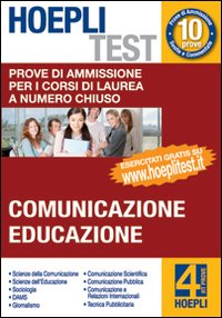 Libro Hoepli test. Prove di ammissione per i corsi di laurea a numero chiuso di  - ean 9788820339777 - Hoepli