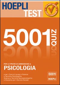 Libro Hoepli test. 5001 quiz svolti e commentati per le prove di ammissione a psicologia di  - ean 9788820339838 - Hoepli