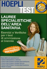 Libro Hoepli test. Esercizi e verifiche lauree specialistiche dell'area sanitaria di  - ean 9788820339845 - Hoepli