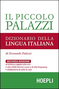 Libro piccolo Palazzi. Dizionario della lingua italiana di Fernando Palazzi - ean 9788820346003 - Hoepli