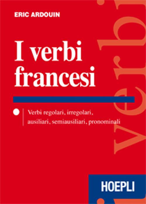 Libro verbi francesi. Verbi regolari