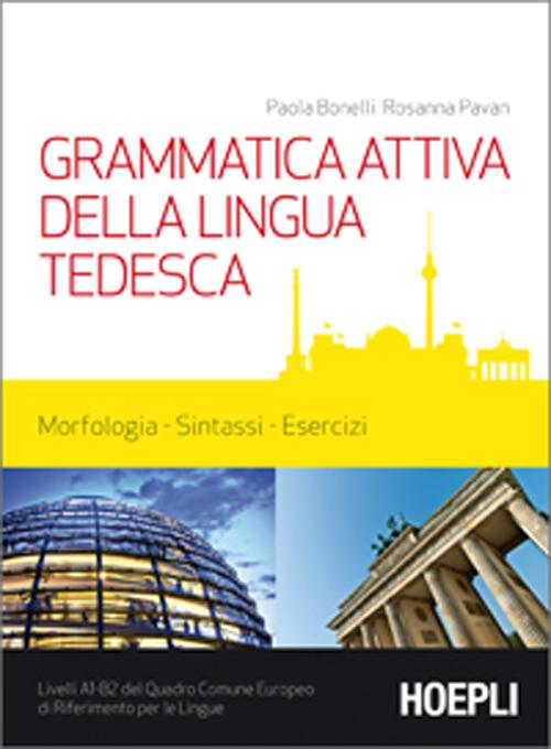 Libro Grammatica attiva della lingua tedesca. Morfologia