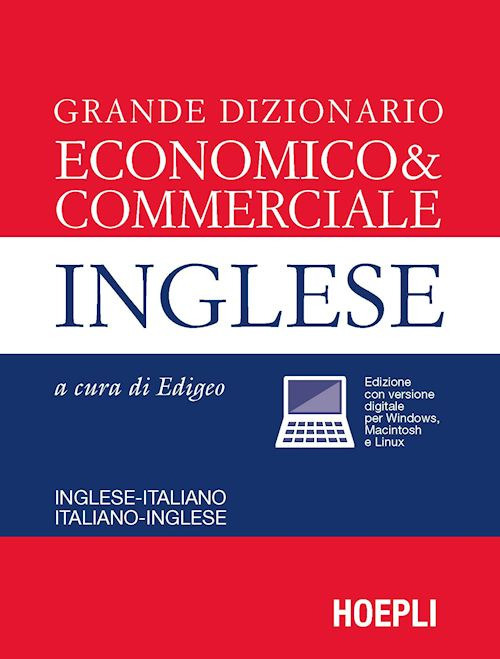 Libro Grande dizionario economico & commerciale inglese. Inglese-italiano