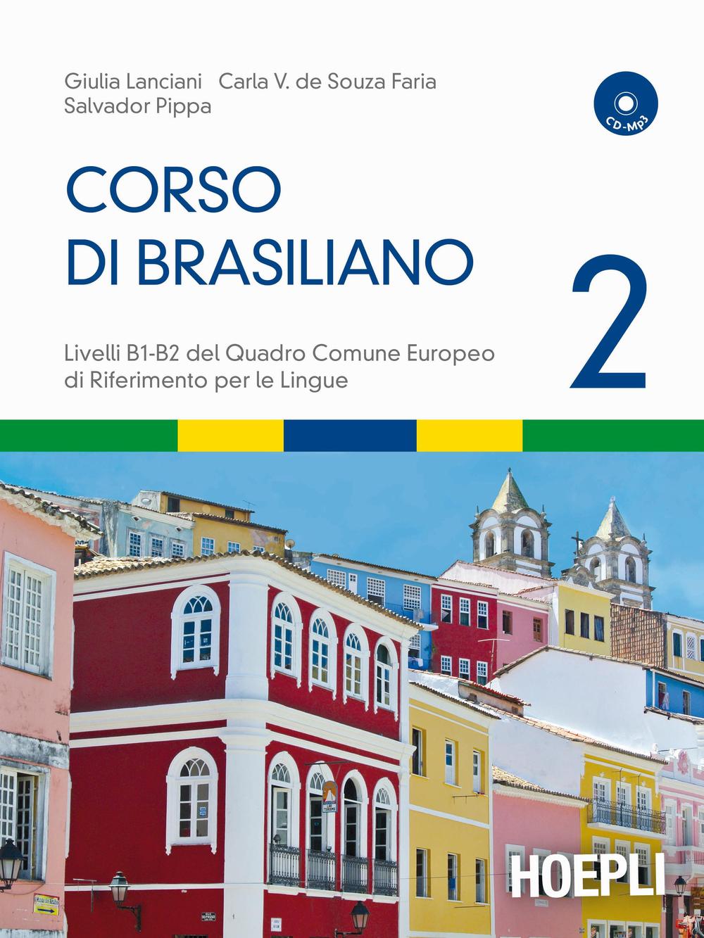 Libro Corso di brasiliano di Giulia Lanciani; Carla V. de Souza Faria; Salvador Pippa - ean 9788820367183 - Hoepli