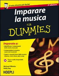 Libro Imparare la musica for dummies di Michael Pilhofer; Holly Day - ean 9788820367800 - Hoepli