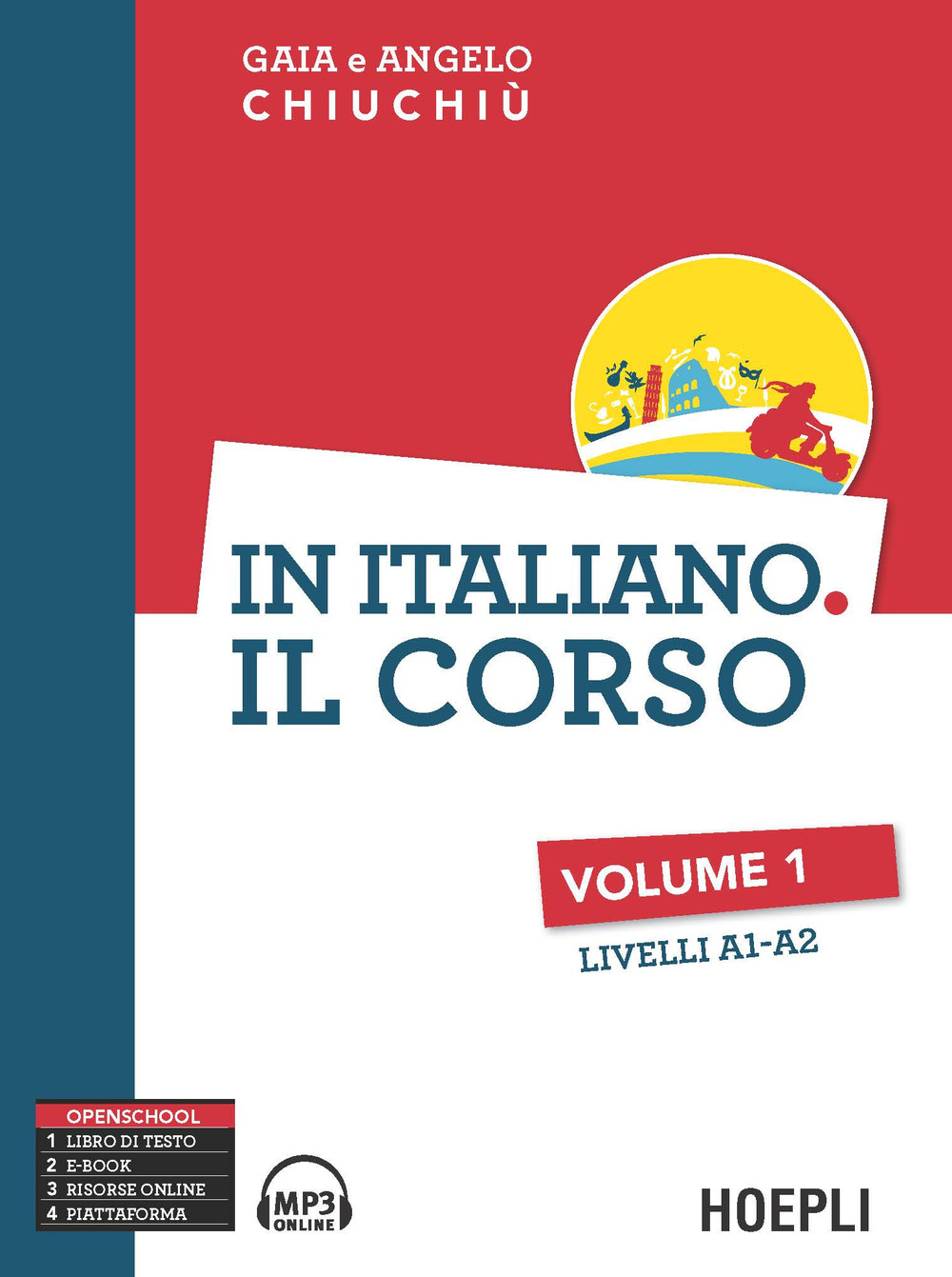 Libro In italiano. Il corso. Livelli A1-A2 di Angelo Chiuchiù; Gaia Chiuchiù - ean 9788820370350 - Hoepli