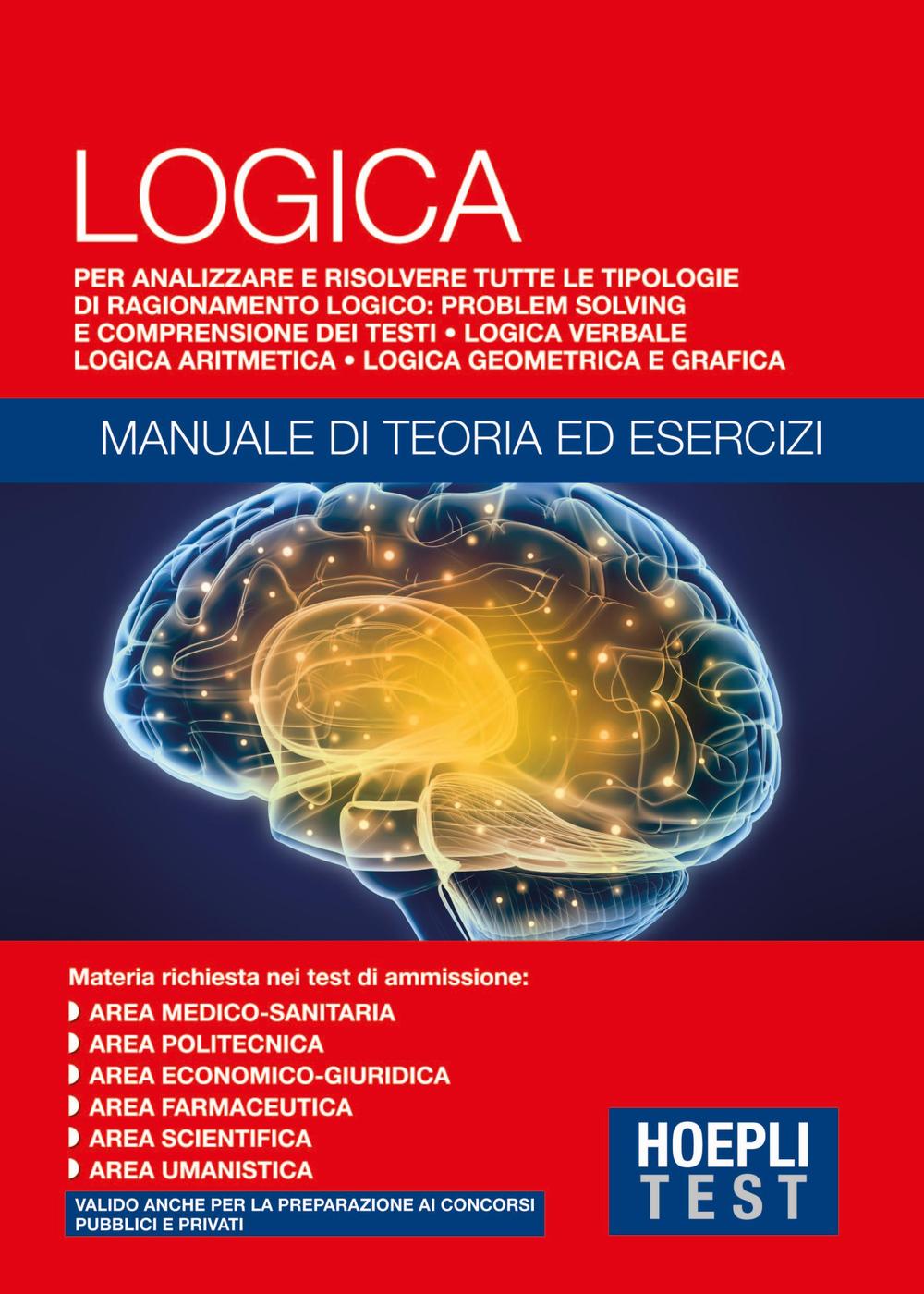 Libro Hoepli Test. Logica. Manuale di teoria ed esercizi di  - ean 9788820370893 - Hoepli