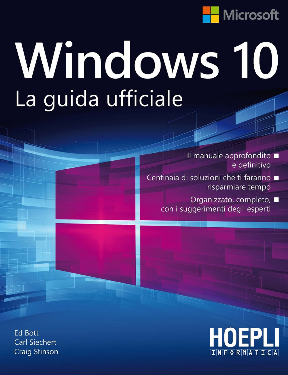 Libro Windows 10. La guida ufficiale di Ed Bott; Carl Siechert; Craig Stinson - ean 9788820374723 - Hoepli