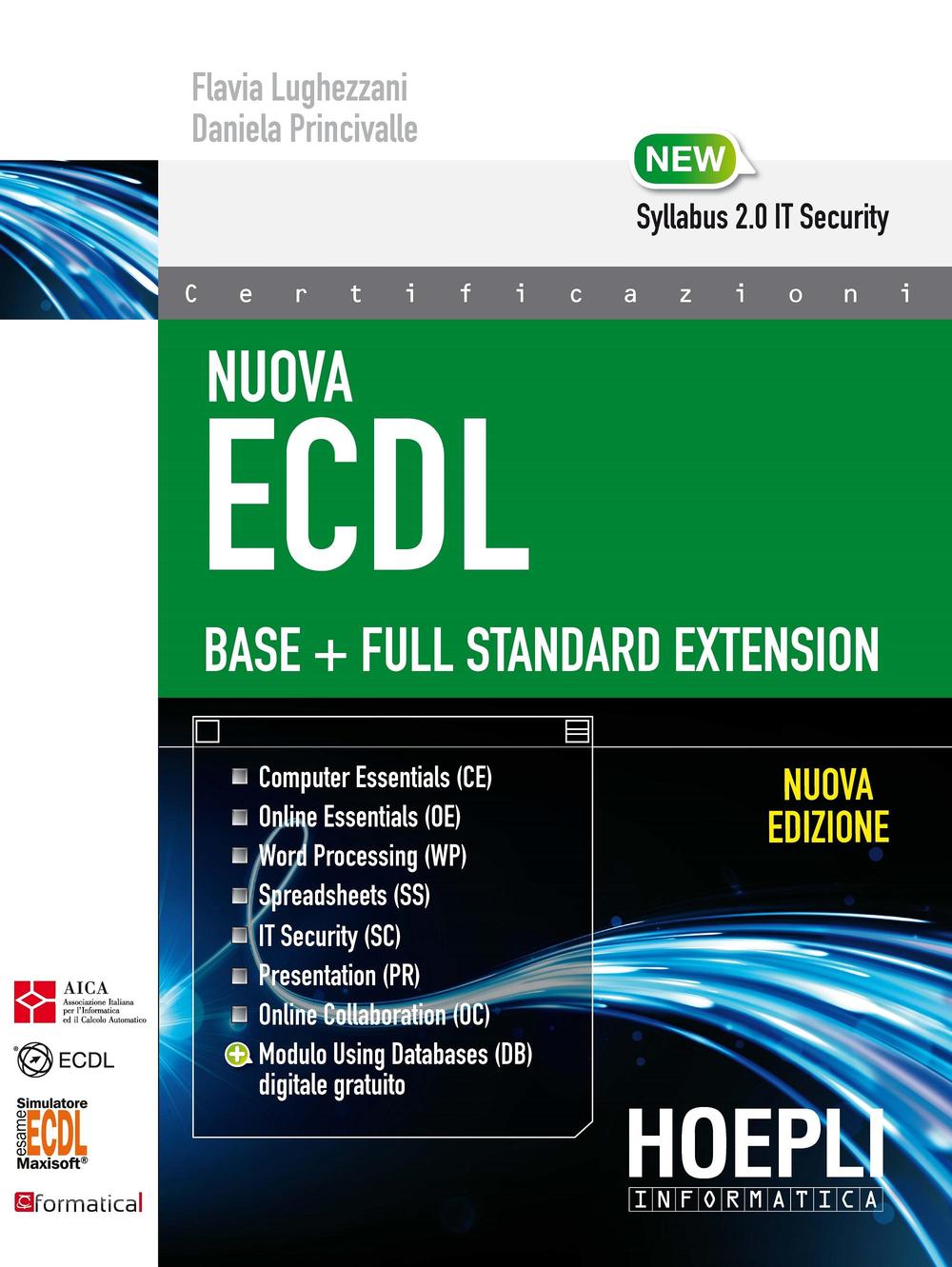 Libro Nuova ECDL Base-Full Standard Extension di Flavia Lughezzani; Daniela Princivalle - ean 9788820375096 - Hoepli