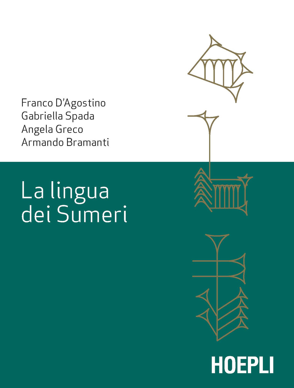 Libro lingua dei sumeri di Franco D'Agostino; Gabriella Spada; Angela Greco; Armando Bramanti - ean 9788820380731 - Hoepli