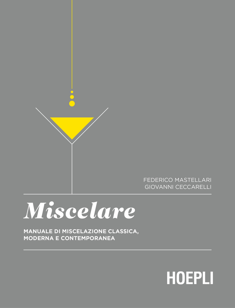 Libro Miscelare. Manuale di miscelazione classica